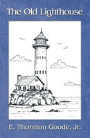 E. Thornton Goode Jr. | The Old Lighthouse | Taschenbuch | Englisch (2025)