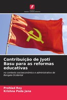Prohlad Roy (U. A.) | ContribuiçãO De Jyoti Basu Para As Reformas Educativas