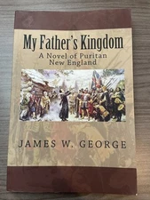 My Father's Kingdom: A Novel of Puritan New England