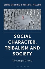 Chris Shilling Philip A. Mello Social Character, Tribalism and Societ (Hardback)