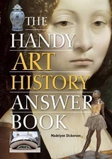 The Handy Art History Answer Book (Handy Answer Books) by Dickerson, Madelynn