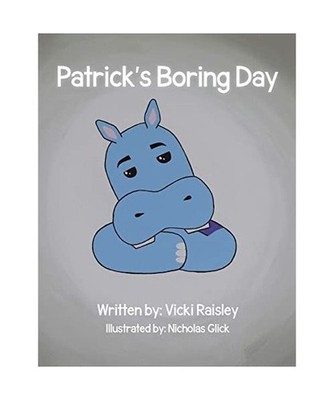 Patrick's Boring Day, Vicki Raisley