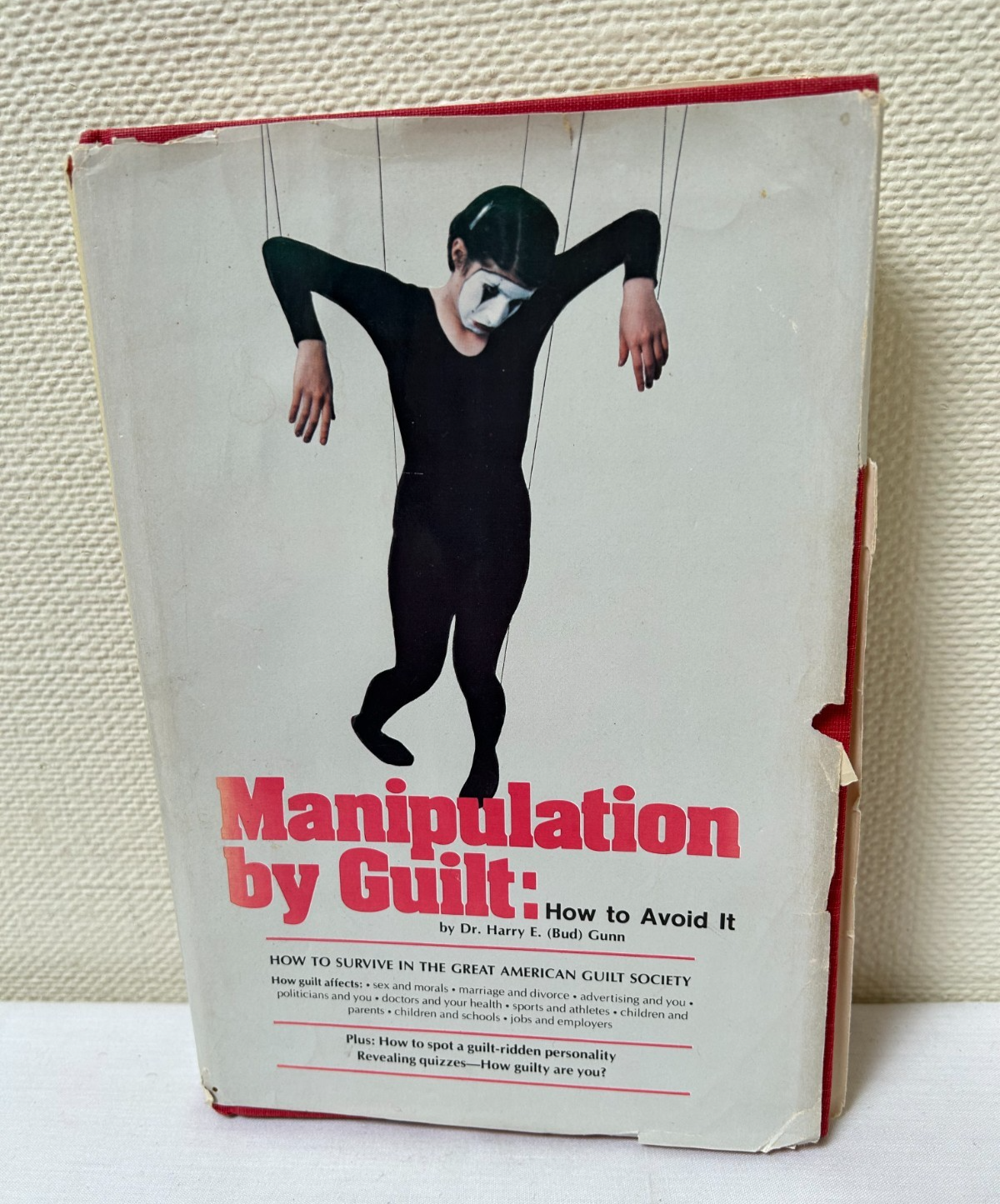 Manipulation by Guilt : How to Avoid It by Harry E. Gunn (Hardcover 1978) [HM]