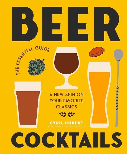 Beer Cocktails The Essential Guide by Cyril Hubert (Hardback Book) - Image 3