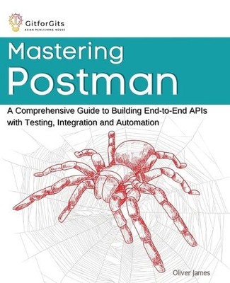 Oliver James Mastering Postman (Edition1) (Taschenbuch)