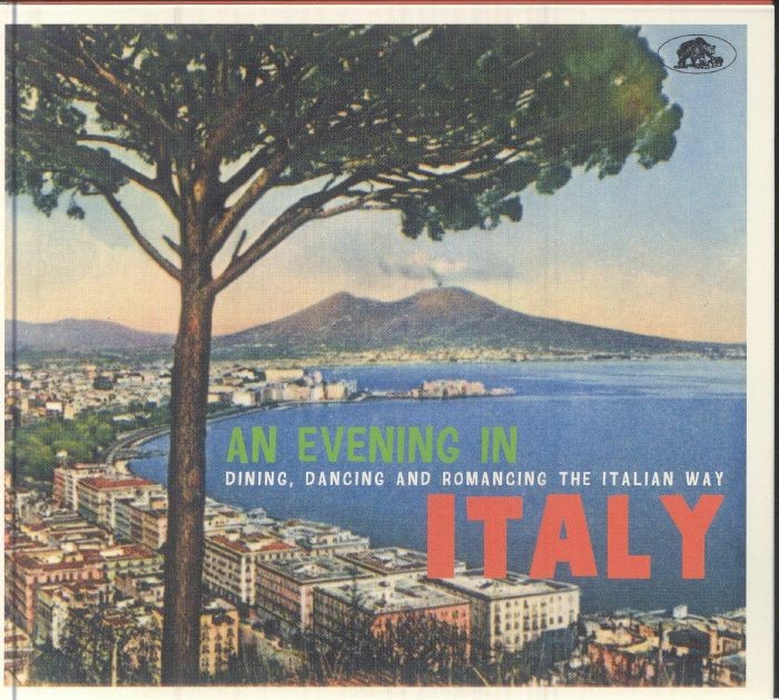 VARIOUS - An Evening In Italy: Dining Dancing & Romancing The Italian Way - CD