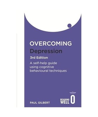 Overcoming Depression 3rd Edition: A self-help guide using cognitive behavioural