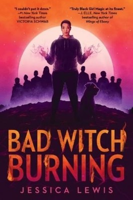 Jessica Lewis Bad Witch Burning (Taschenbuch)