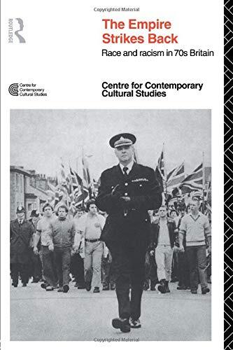 The Empire Strikes Back Chronologically EMPIRE STRIKES BACK: Race and Racism In 70s Britain by Centre for
