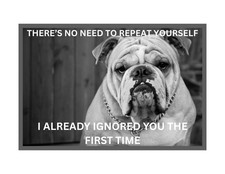 Funny Humor Dog Bulldog Refrigerator Magnet