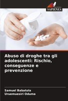 Samuel Babatola (U. A.) | Abuso Di Droghe Tra Gli Adolescenti: Rischio,...