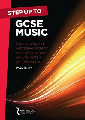 Step Up to GCSE Music: Get Up to Speed with Stave Notat by Paul Terry 1785581759