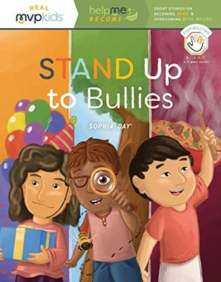 Stand Up to Bullies: Short Stories on Becoming Brave & Overcoming Being Bull...
