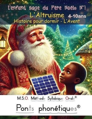 L'enfant sage du Pre Nol N1 - L'Altruisme - Histoire pour dormir - L'Avent - 4-1