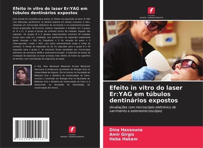 Efeito in vitro do laser Er:YAG em túbulos dentinários expostos Dina Hassouna