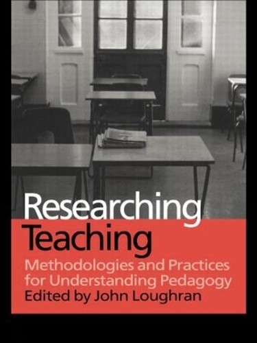 Researching Teaching by John Loughran - 9780750709477