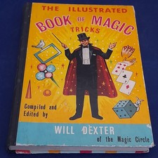 The Illustrated Book of Magic Tricks Hardback by Will Dexter 1957 Vintage