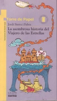 La Asombrosa Historia del Viajero de Las Estrellas by Jordi Sierra I. Fabra (Spa