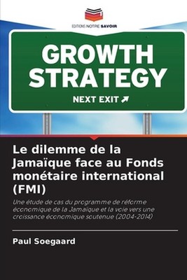 Le dilemme de la Jamaque face au Fonds montaire international (FMI) by Paul Soeg