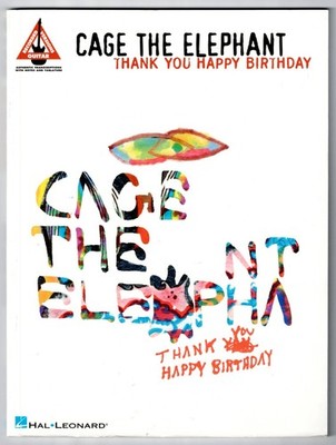 CAGE THE ELEPHANT Thank You Happy Birthday 2011 songbook Guitar Notes Tablature