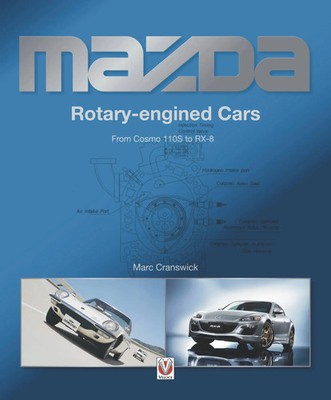Mazda Rotary-engined Cars | From Cosmo 110S to RX-8 | Marc Cranswick | Buch