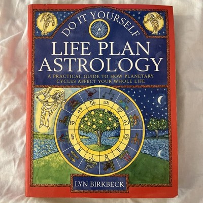 Do It Yourself Life Plan Astrology : How Planetary Cycles Affect Your Whole Life