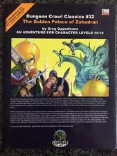 Dungeon Crawl Classics ✰ The GOLDEN PALACE OF ZAHADRAN ✰  DCC # 32 D&D 3.5 d20