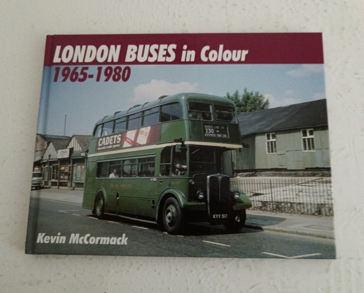 London Buses in Colour 1965-1980 by McCormack Kevin Hardback Book