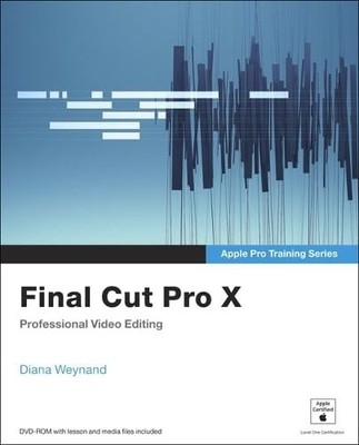 Final Cut Pro X (Apple Pro Training)