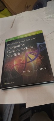 Personalized and Precision Integrative Cardiovascular Medicine book Mark Houston