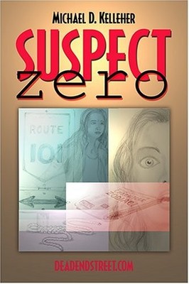SUSPECT ZERO By Michael D. Kelleher