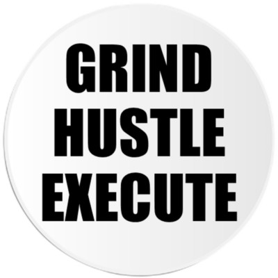 Grind Hustle Execute - 10 Pack Circle Stickers 3 Inch - Motivation Inspiration