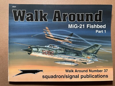 MiG-21 Fishbed Part 1 Walk Around Squadron Signal Publications 37 Soviet Jet
