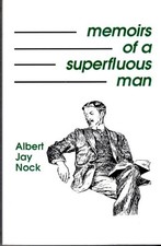 THE MEMOIRS OF A SUPERFLUOUS MAN By Albert J. Nock & Robert M. Thornton *VG+*