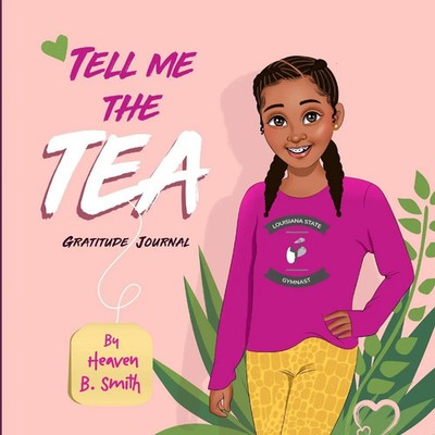 Heaven Smith | Tell Me The Tea Gratitude Journal | Taschenbuch | Englisch (2021)
