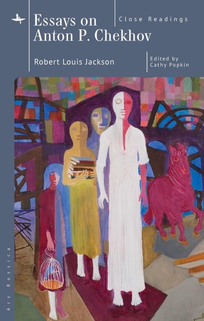 Essays On Anton P. Chekhov: Close Readin