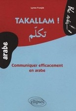 Takallam. Communiquer efficacement en arabe (...