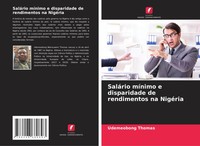 Udemeobong Thomas | SaláRio MíNimo E Disparidade De Rendimentos Na NigéRia