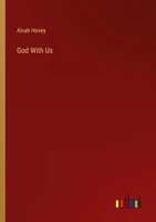 God With Us Alvah Hovey Taschenbuch Kartoniert / Broschiert Englisch 2023