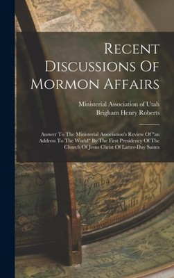 Roberts - Recent Discussions Of Mormon Affairs  Answer To The Minister - X555z