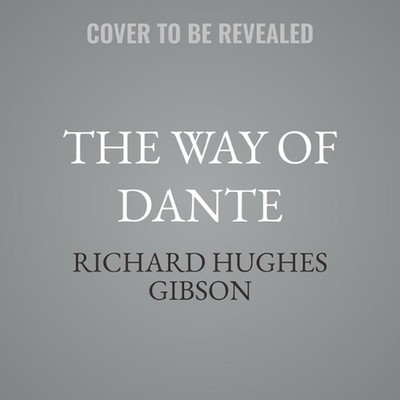 The Way of Dante: Going Through Hell, Purgatory, and Heaven with C. S. Lewis, Do