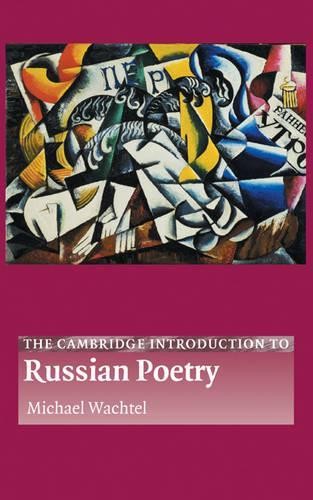 The Cambridge Introduction to Russian Poetry by Michael Wachtel - 9780521808811