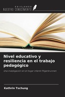 Kathrin Tschung | Nivel Educativo Y Resiliencia En El Trabajo PedagóGico | Buch