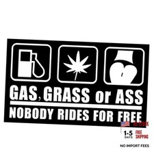 Gas Grass or Ass Stickers for Cars, Nobody Rides for Free Car Vinyl Decal 1PC