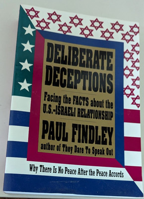 DELIBERATE DECEPTIONS Facing The Facts about US / Iran  Relation By Paul Findley