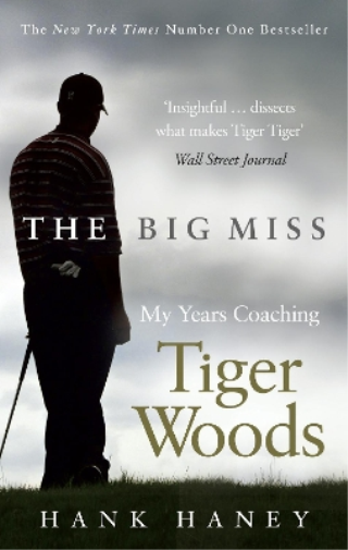 Hank Haney The Big Miss (Tascabile)