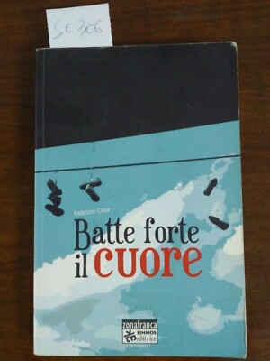 Batte forte il cuore - Fabrizio Casa 