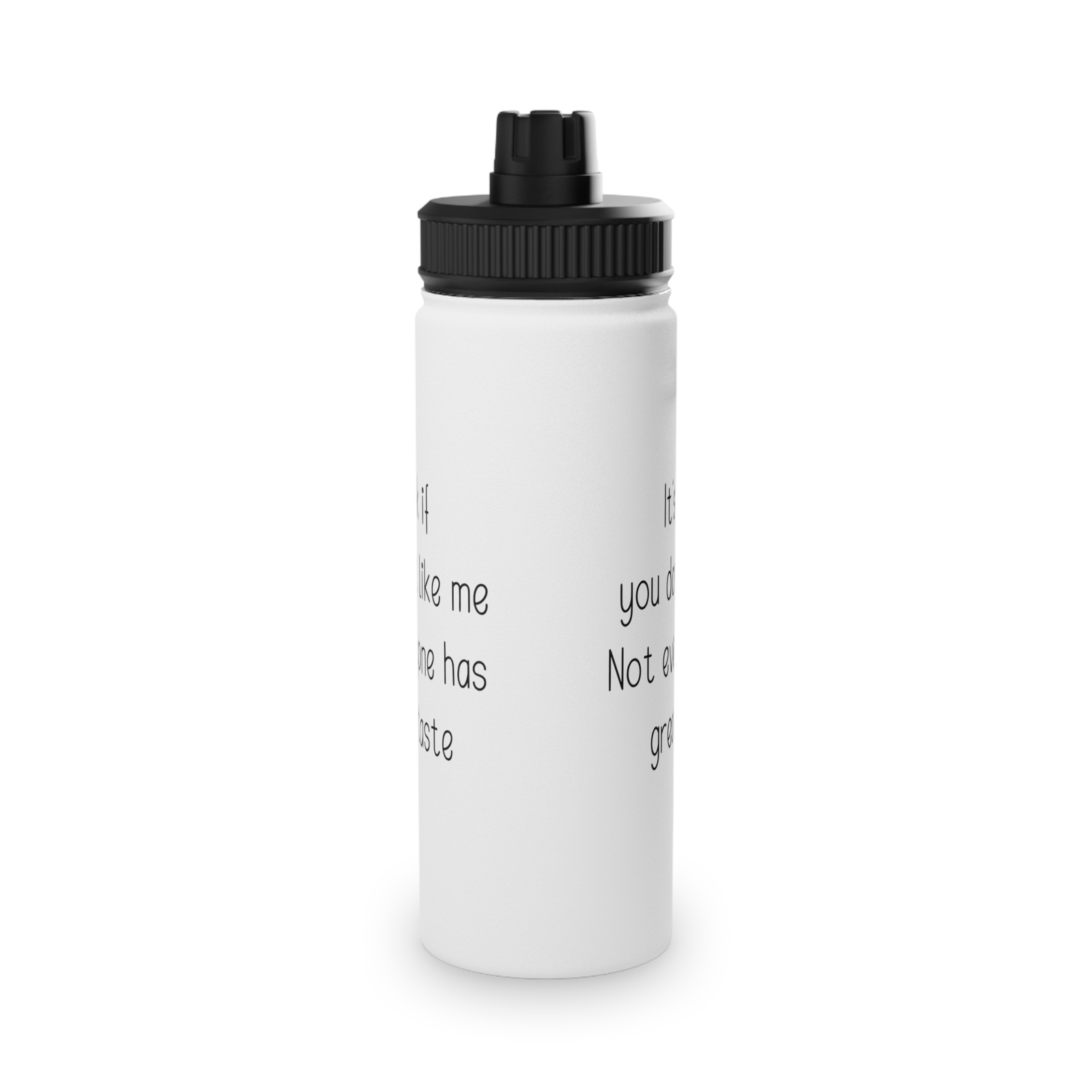 Not Everyone Has Great Taste Stainless Steel Water Bottle Sports Lid Gifts Funny