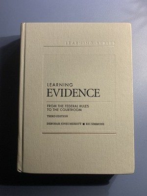 LEARNING EVIDENCE From the Federal Rules to the Courtroom 3rd Edition Hardcover