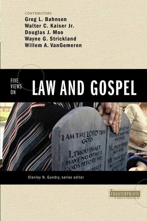 Five Views on Law and Gospel (Count..., Gundry, Bahnsen
